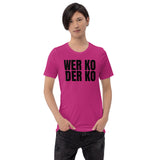 Wer ko der ko Shirt