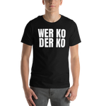 Wer ko der ko Shirt