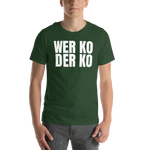 Wer ko der ko Shirt