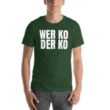 Wer ko der ko Shirt