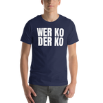 Wer ko der ko Shirt