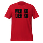 Wer ko der ko Shirt