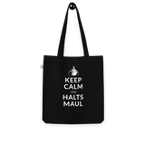 Keep calm und halts Maul / Bio-Fashion-Stoffbeutel