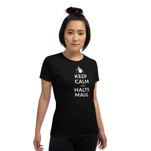 Keep Calm und halts Maul  / Kurzärmeliges T-Shirt für Damen